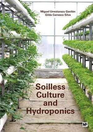 SOILLESS CULTURE AND HYDROPONICS | 9788484767664 | GILDA ASTRID CARRASCO, SILVA / URRESTARAZU GAVILAN, MIGUEL 
