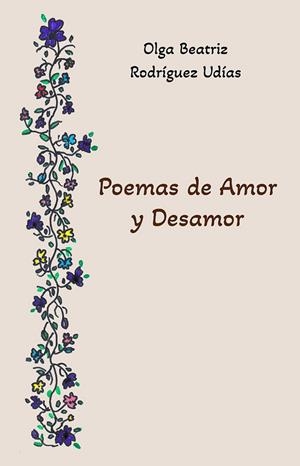 POEMAS DE AMOR Y DESAMOR | 9788419813077 | RODRÍGUEZ UDÍAS, OLGA BEATRIZ