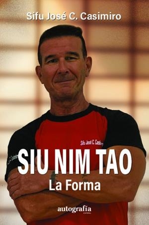SIU NIM TAO (LA FORMA) | 9788419925251 | CASIMIRO, SIFU JOSÉ