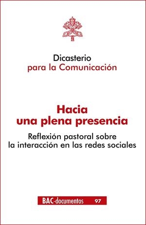 HACIA UNA PLENA PRESENCIA | 9788422022985 | DICASTERIO PARA LA COMUNICACIÓN