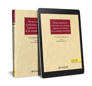 RIESGO REGULATORIO Y PRINCIPIO DE CONFIANZA LEGITIMA EN EL ÁMBITO DE LAS ENERGÍS RENOVABLES | 9788411257800 | NARBON FERNANDEZ, JULIA