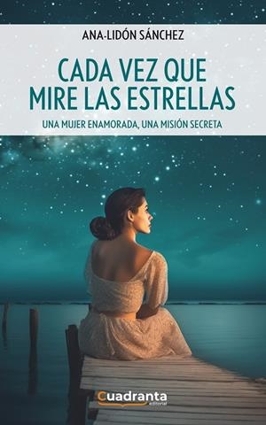 CADA VEZ QUE MIRE LAS ESTRELLAS | 9788419556523 | SÁNCHEZ, ANA-LIDÓN