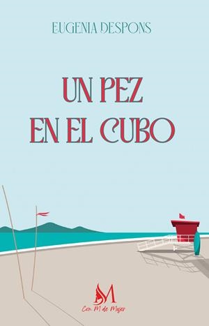 PEZ EN EL CUBO, UN | 9788419701640 | DESPONS, EUGENIA