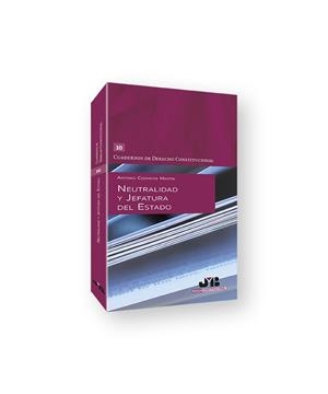 NEUTRALIDAD Y JEFATURA DEL ESTADO | 9788419580627 | CIDONCHA MARTIN, ANTONIO