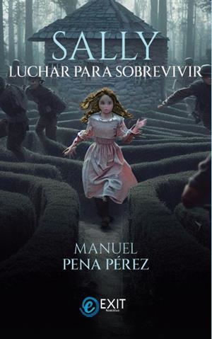 SALLY. LUCHAR PARA SOBREVIVIR | 9788412667479 | PENA PÉREZ, MANUEL