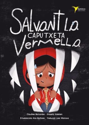 SALVANT LA CAPUTXETA VERMELLA | 9788412687774 | BERNARDES, CLAUDINE