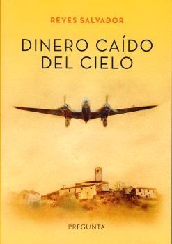 DINERO CAÍDO DEL CIELO | 9788419766144 | SALVADOR, REYES