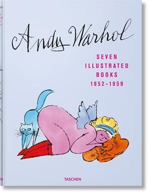 ANDY WARHOL. SEVEN ILLUSTRATED BOOKS 1952–1959 | 9783836592581 | SCHLEIF, NINA