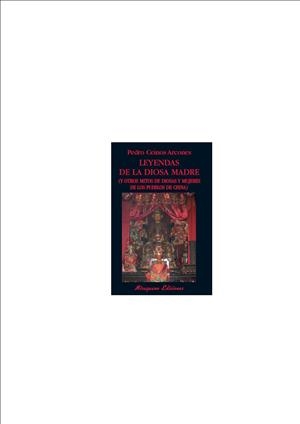 LEYENDAS DE LA DIOSA MADRE | 9788478133185 | CEINOS ARCONES, PEDRO