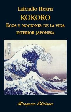 KOKORO. ECOS Y NOCIONES DE LA VIDA INTERIOR JAPONESA | 9788485639748 | HEARN, LAFCADIO
