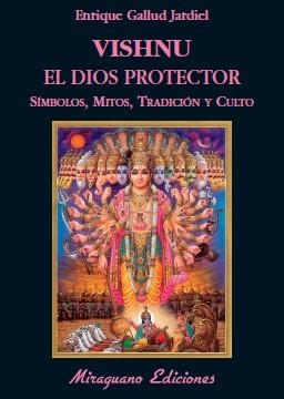 VISHNU. EL DIOS PROTECTOR | 9788478133192 | GALLUD JARDIEL, ENRIQUE