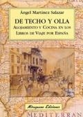 DE TECHO Y OLLA. ALOJAMIENTO Y COCINA EN LOS LIBROS DE VIAJE POR ESPAÑA | 9788478132485 | MARTÍNEZ SALAZAR, ÁNGEL