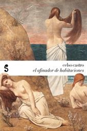 AFINADOR DE HABITACIONES, EL | 9788493755966 | CASTRO, CELSO