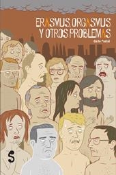 ERASMUS ORGASMUS Y OTROS PROBLEMAS | 9788494015601 | PADIAL, CARLOS