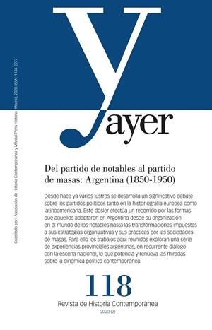 REVISTA AYER 118 : DEL PARTIDO DE NOTABLES AL PARTIDO DE MASAS: ARGENTINA | 9788417945176 | BONAUDO, MARTA
