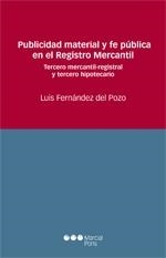 PUBLICIDAD MATERIAL Y FE PÚBLICA EN EL REGISTRO MERCANTIL | 9788415664482 | FERNÁNDEZ DEL POZO, LUIS