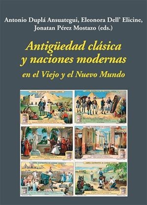 ANTIGÜEDAD CLÁSICA Y NACIONES MODERNAS EN EL VIEJO Y EL NUEVO MUNDO | 9788416335473 | VARIOS AUTORES