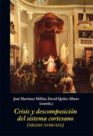 CRISIS Y DESCOMPOSICIÓN DEL SISTEMA CORTESANO | 9788416335671 | VARIOS AUTORES