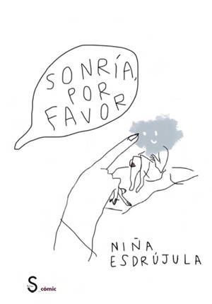 SONRÍA POR FAVOR | 9788419077424 | NIÑA ESDRÚJULA