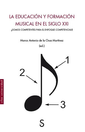EDUCACIÓN Y FORMACIÓN MUSICAL EN EL SIGLO XXI, LA | 9788419077721 | DE LA OSSA MARTÍNEZ, MARCO ANTONIO