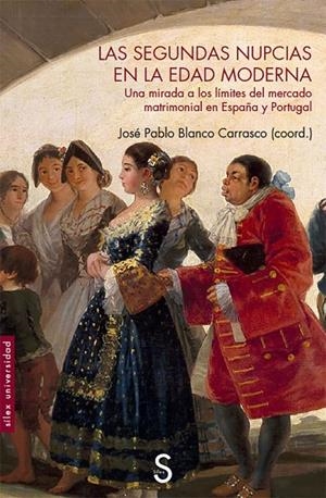 SEGUNDAS NUPCIAS EN LA EDAD MODERNA, LAS | 9788418388002 | BLANCO CARRASCO, JOSÉ PABLO