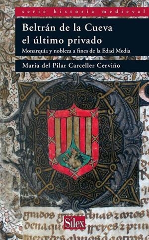 BELTRAN DE LA CUEVA, EL ULTIMO PRIVADO | 9788477374473 | CARCELLER CERVIÑO, MARIA DEL PILAR