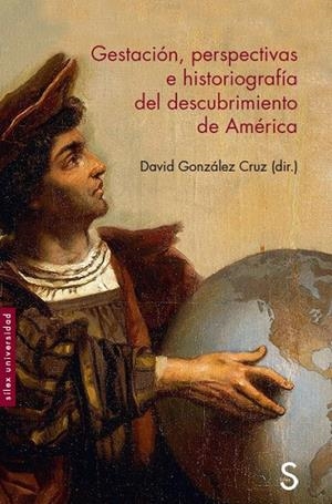 GESTACIÓN, PERSPECTIVAS E HISTORIOGRAFÍA DEL DESCUBRIMIENTO DE AMÉRICA | 9788477375487 | GONZÁLEZ CRUZ, DAVID