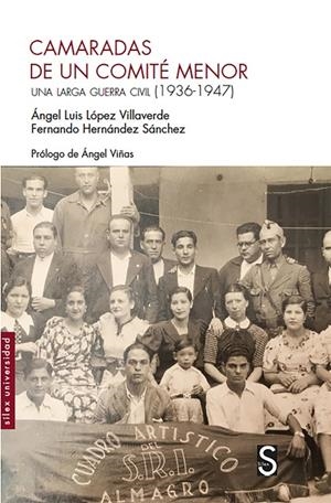 CAMARADAS DE UN COMITÉ MENOR | 9788418388156 | LÓPEZ VILLAVERDE, ÁNGEL LUIS