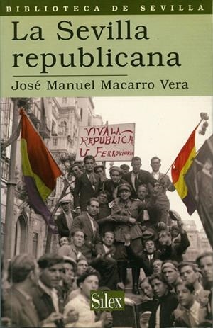 SEVILLA REPUBLICANA, LA | 9788477371199 | MACARRO VERA, JOSE MANUEL
