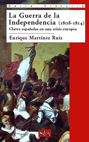 GUERRA DE LA INDEPENDENCIA (1808-1814), LA | 9788477372011 | MARTÍNEZ RUIZ, ENRIQUE