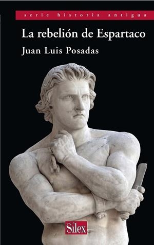 REBELIÓN DE ESPARTACO, LA | 9788477375869 | POSADAS SÁNCHEZ, JUAN LUIS