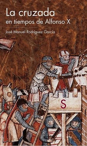 CRUZADA EN TIEMPOS DE ALFONSO X, LA | 9788477375722 | RODRÍGUEZ GARCÍA, JOSÉ MANUEL