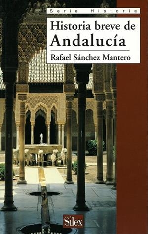 HISTORIA BREVE DE ANDALUCÍA | 9788477370963 | SÁNCHEZ MANTERO, RAFAEL