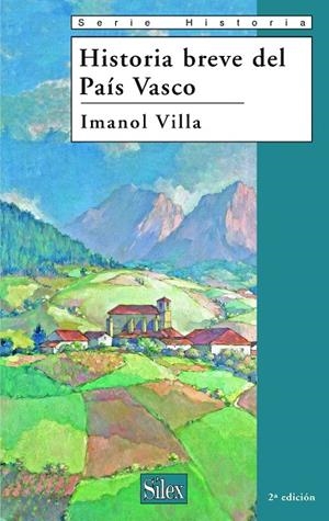 HISTORIA BREVE DEL PAÍS VASCO | 9788477371885 | VILLA RIVAS, IMANOL