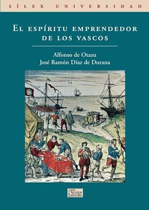 ESPÍRITU EMPRENDEDOR DE LOS VASCOS, EL | 9788477372127 | DE OTAZU, ALFONSO / DÍAZ DE DURANA, JOSÉ RAMÓN