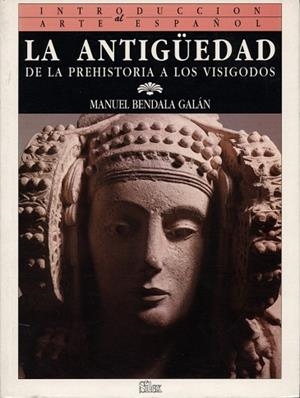 ANTIGÜEDAD, LA | 9788477370215 | BENDALA GALAN, MANUEL