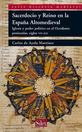 SACERDOCIO Y REINO EN LA ESPAÑA ALTOMEDIEVAL | 9788477372141 | DE AYALA MARTÍNEZ, CARLOS