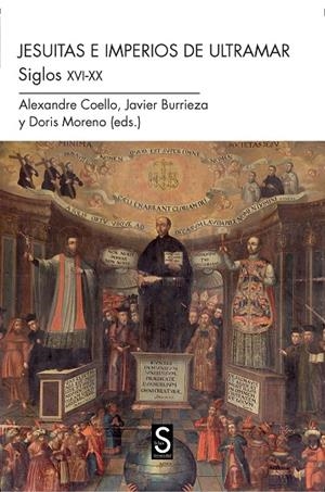 JESUITAS EN IMPERIOS DE ULTRAMAR, LOS. SIGLOS XVI-XX | 9788477376064 | COELLO DE LA ROSA, ALEXANDRE