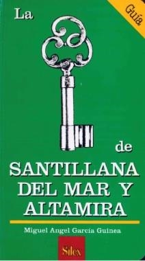 LLAVE DE SANTILLANA DEL MAR Y ALTAMIRA, LA | 9788485041800 | GARCIA GUINEA, MIGUEL ANGEL