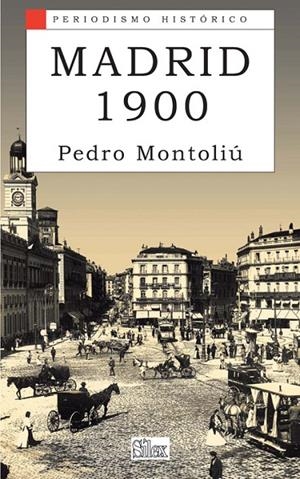 MADRID 1900 | 9788477370512 | MONTOLIÚ CAMPS, PEDRO