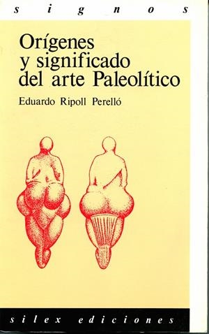 ORIGENES Y SIGNIFICADO DEL ARTE PALEOLITICO | 9788485041961 | RIPOLL PERELLO, EDUARDO