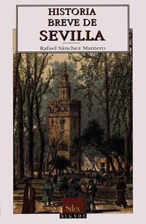 HISTORIA BREVE DE SEVILLA | 9788477370383 | SÁNCHEZ MANTERO, RAFAEL