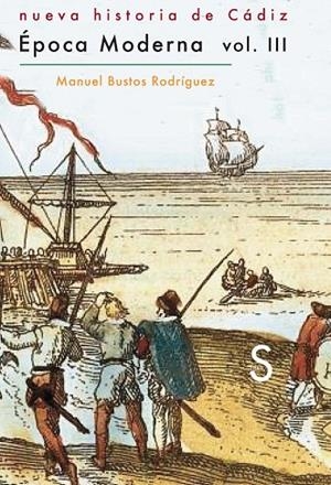 NUEVA HISTORIA DE CÁDIZ VOL 3. ÉPOCA MODERNA | 9788477378310 | BUSTOS RODRÍGUEZ, MANUEL