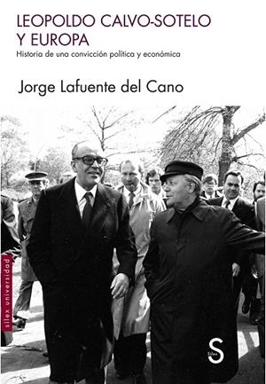 LEOPOLDO CALVO-SOTELO Y EUROPA | 9788477376453 | LAFUENTE DEL CANO, JORGE