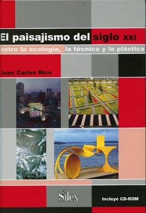 PAISAJISMO DEL SIGLO XXI, EL | 9788477371298 | RICO, JUAN CARLOS