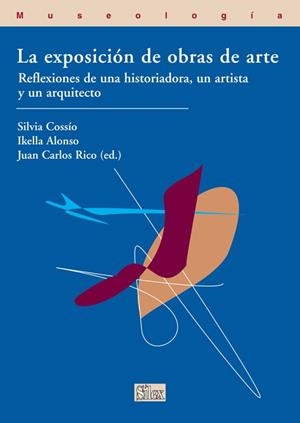 EXPOSICION DE OBRAS DE ARTE, LA | 9788477372363 | COSSÍO GIL, SILVIA
