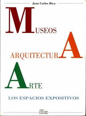 MUSEOS ARQUITECTURA ARTE | 9788477370505 | RICO, JUAN CARLOS