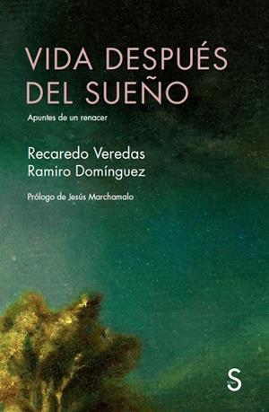 VIDA DESPUÉS DEL SUEÑO | 9788419077127 | VEREDAS, RECADERO / DOMÍNGUEZ, RAMIRO