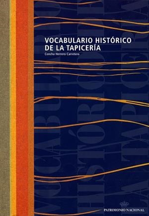 VOCABULARIO HISTÓRICO DE LA TAPICERÍA | 9788471204141 | HERRERO CARRETERO, CONCHA