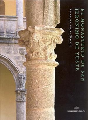 MONASTERIO DE SAN JERÓNIMO DE YUSTE, EL | 9788471203892 | PIZARRO GÓMEZ, FRANCISCO JAVIER